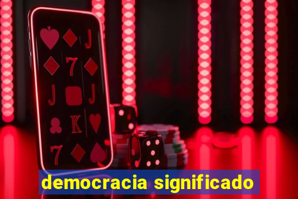 democracia significado